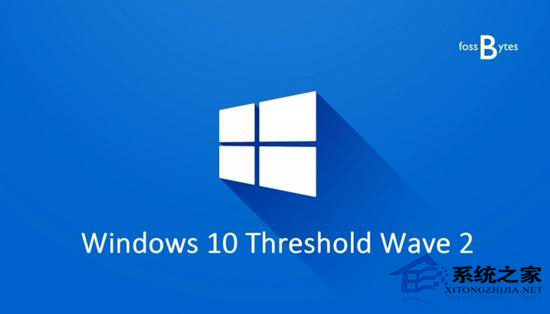 Windows10下个月发布的TH2版将增加人性化功能
