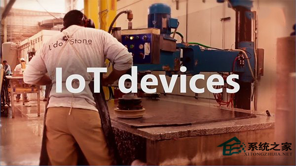 微软发布IoT物联网版Win10系统宣传视频