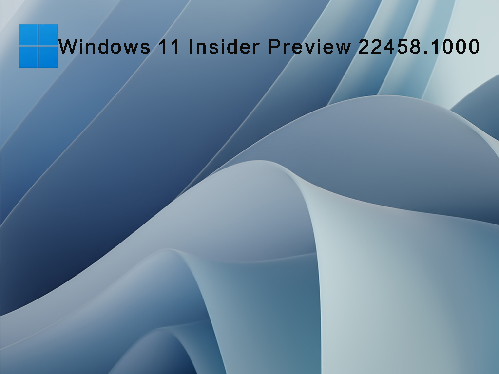 Windows 11 Insider Preview 22458.1000(rs_prerelease) 64位 V2021.09