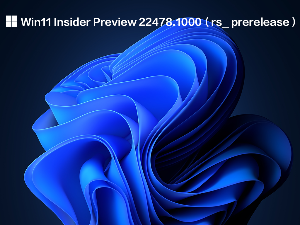 Win11 22478.1000预览版 V2021.10
