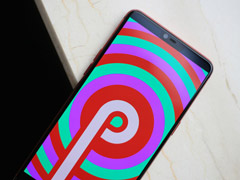 Android P怎么样好用吗？Android P抢先体验全攻略