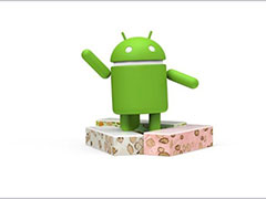谷歌推出Android 7.0最终预览版