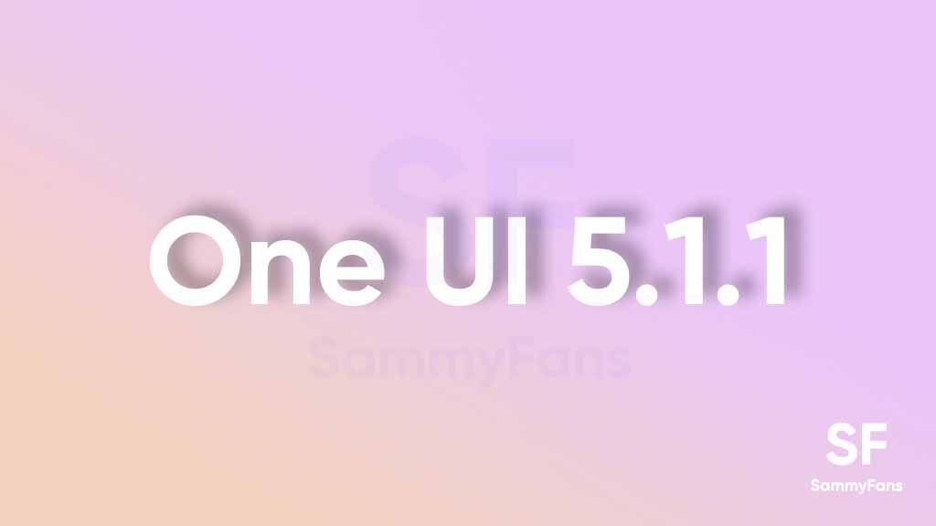 三星正开发 OneUI 5.1.1 更新，哪些设备可能升级到 OneUI 5.1.1 ？