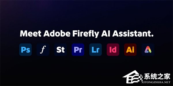Adobe 宣布 Firefly AI Assistant 全球