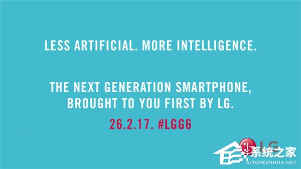 LG G6官方再宣传：少人工，更智能