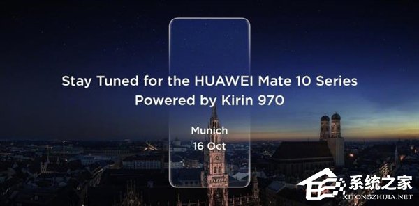 麒麟970立功了？华为高管自曝Mate 10四大创新