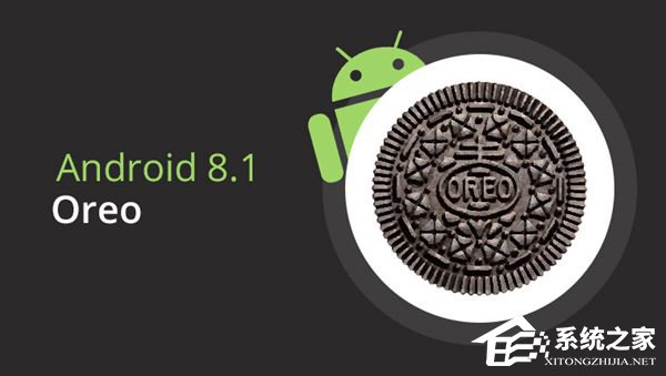仅支持7款机型！谷歌发布Android 8.1系统最终预览版