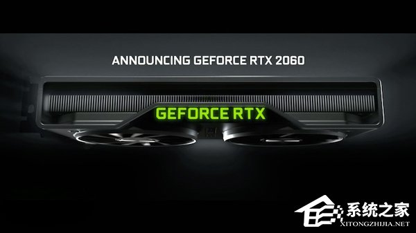 NVIDIA发布RTX 2060显卡