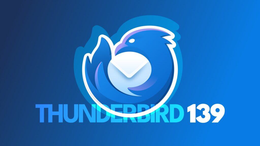 Thunderbird开源邮件应用发布139版本！