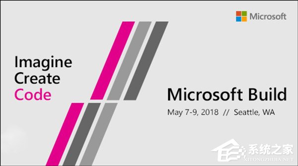 5月7日开幕？微软Build 2018开发者大会信息遭曝光