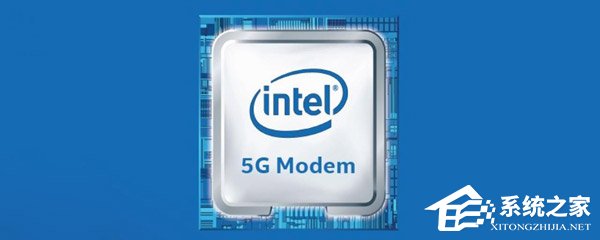 Intel宣布最快将于2019年下半年推出支持5G基带的Win10 PC