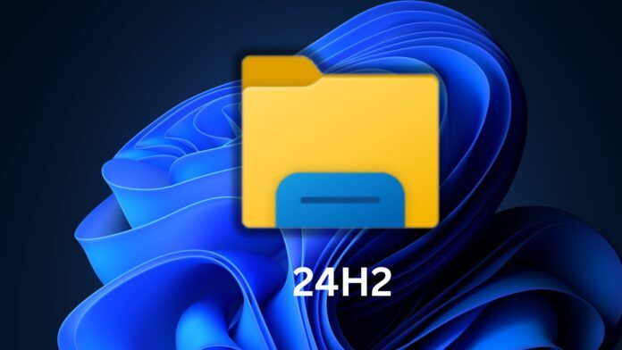 微软 Win11 24H2 文件管理器新特性前瞻