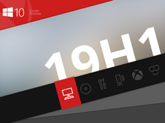 Win10 19H1快速预览版更新18323修复和已知问题一览