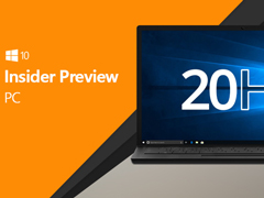 微软发布Win10 20H1跳跃预览版更新18860（附更新内容）