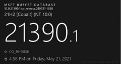 Win10 Build 21390.1000预览版发布更新(附完整更新日志)！